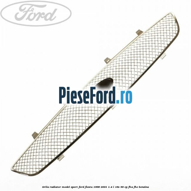 Grila radiator model sport Ford Fiesta 1996-2001 1.4 i 16V 90 cp FHA, FHE benzina