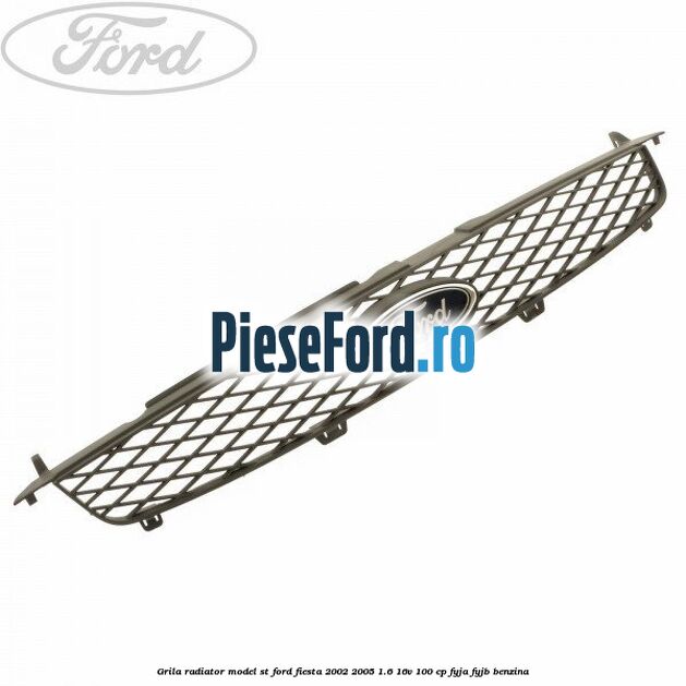 Grila radiator model ST Ford Fiesta 2002-2005 1.6 16V 100 cp