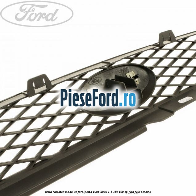 Grila radiator model ST Ford Fiesta 2005-2008 1.6 16V 100 cp FYJA, FYJB benzina