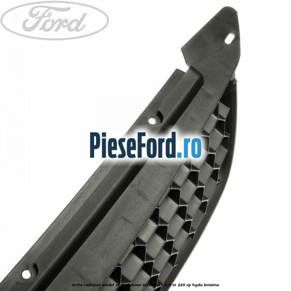 Grila radiator model ST Ford Focus 2008-2011 2.5 ST 225 cp HYDA benzina