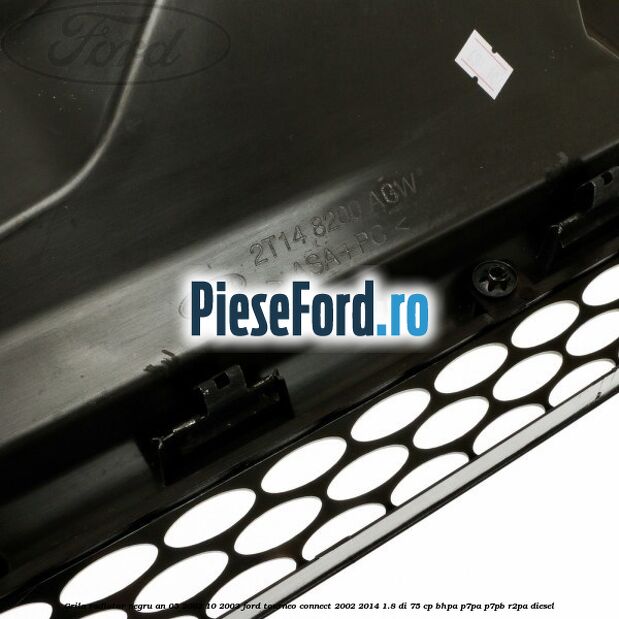 Grila radiator negru an 05/2002-10/2003 Ford Tourneo Connect 2002-2014 1.8 Di 75 cp BHPA, P7PA, P7PB, R2PA diesel