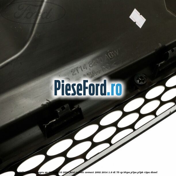 Grila radiator negru an 05/2002-10/2003 Ford Transit Connect 2002-2014 1.8 Di 75 cp BHPA, P7PA, P7PB, R2PA diesel