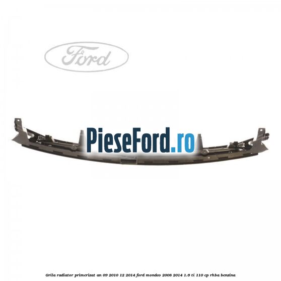 Grila radiator primerizat an 09/2010-12/2014 Ford Mondeo 2008-2014 1.6 Ti 110 cp RHBA benzina