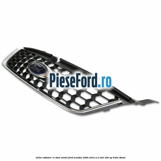Grila radiator RS (5Usi/Combi) Ford Mondeo 2008-2014 2.2 TDCi 200 cp Grila radiator RS (5Usi/Combi) Ford Mondeo 2008-2014 2.2 TDCi 200 cp KNBA diesel