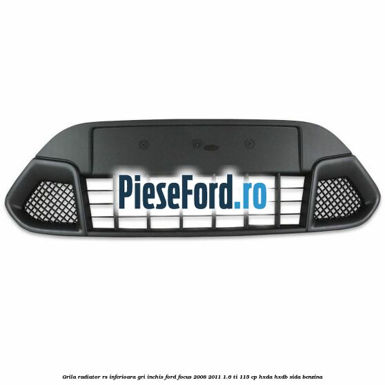 Grila radiator RS inferioara, gri inchis Ford Focus 2008-2011 1.6 Ti 115 cp