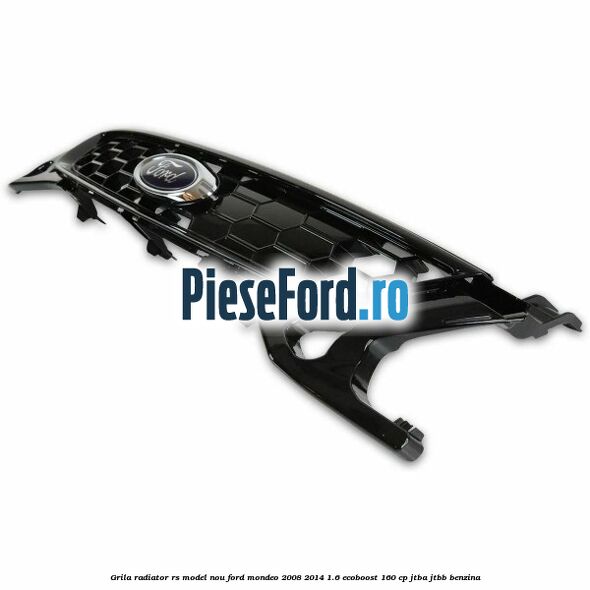 Grila radiator RS model nou Ford Mondeo 2008-2014 1.6 EcoBoost 160 cp Grila radiator RS model nou Ford Mondeo 2008-2014 1.6 EcoBoost 160 cp JTBA, JTBB benzina
