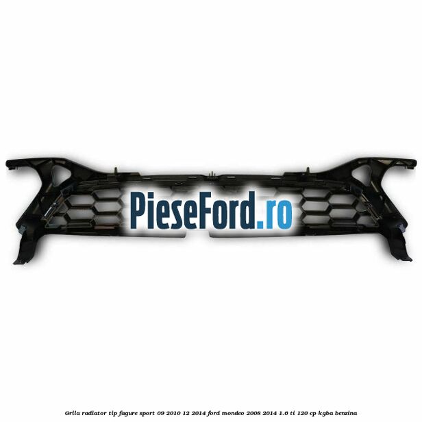 Grila radiator tip fagure sport 09/2010-12/2014 Ford Mondeo 2008-2014 1.6 Ti 120 cp Grila radiator tip fagure sport 09/2010-12/2014 Ford Mondeo 2008-2014 1.6 Ti 120 cp KGBA benzina