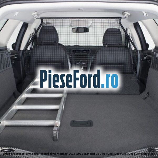 Grila separator portbagaj combi Ford Mondeo 2014-2018 2.0 TDCi 150 cp T7CA, T7CC, T7CD, T7CE, T7CF, T7CN diesel