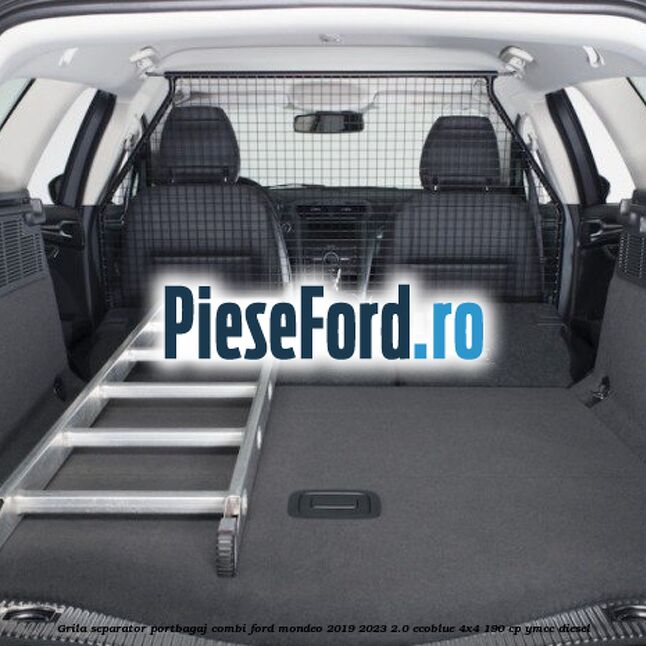 Grila separator portbagaj combi Ford Mondeo 2019-2023 2.0 EcoBlue 4x4 190 cp YMCC diesel