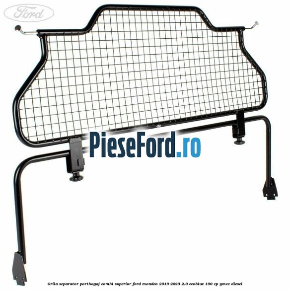 Grila separator portbagaj, combi superior Ford Mondeo 2019-2023 2.0 EcoBlue 190 cp YMCC diesel