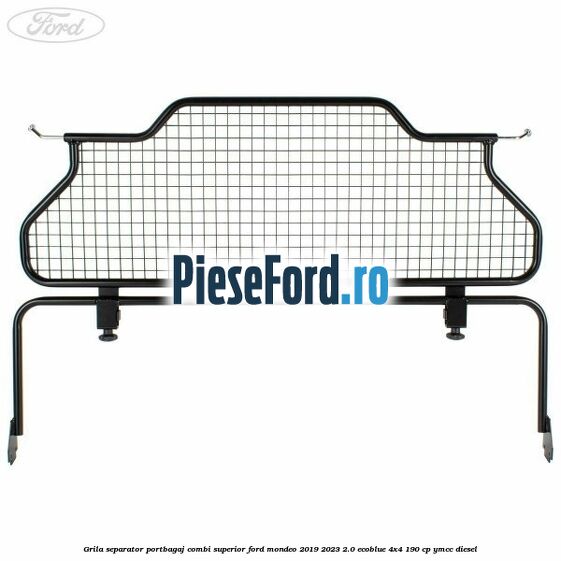 Grila separator portbagaj, combi superior Ford Mondeo 2019-2023 2.0 EcoBlue 4x4 190 cp Grila separator portbagaj, combi superior Ford Mondeo 2019-2023 2.0 EcoBlue 4x4 190 cp YMCC diesel