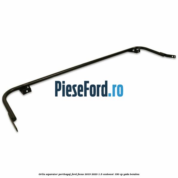 Grila separator portbagaj Ford Focus 2019-2023 1.5 EcoBoost 150 cp YZDA benzina