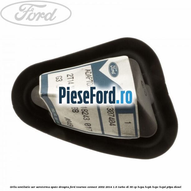 Grila ventilatie aer aeroterma spate dreapta Ford Tourneo Connect 2002-2014 1.8 Turbo Di 90 cp HCPA, HCPB, HCPC, HCPD, P9PA diesel