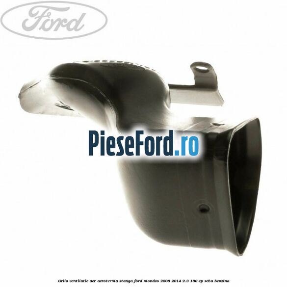 Grila ventilatie aer aeroterma stanga Ford Mondeo 2008-2014 2.3 160 cp Grila ventilatie aer aeroterma stanga Ford Mondeo 2008-2014 2.3 160 cp SEBA benzina