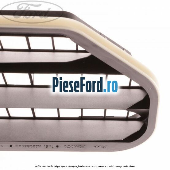 Grila ventilatie aripa spate dreapta Ford C-Max 2016-2020 2.0 TDCi 170 cp T8DE diesel