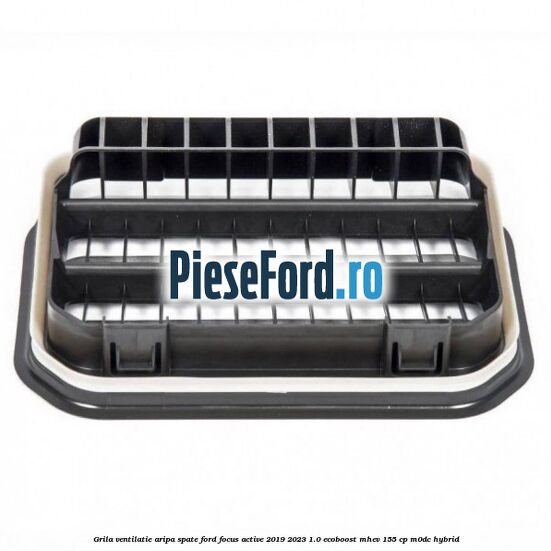 Grila ventilatie aripa spate Ford Focus Active 2019-2023 1.0 EcoBoost mHEV 155 cp M0DC Hybrid