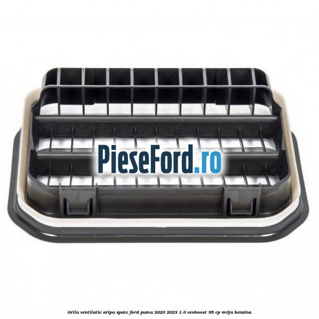 Grila ventilatie aripa spate Ford Puma 2020-2023 1.0 EcoBoost 95 cp M0JA benzina