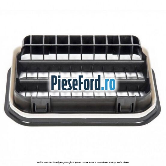 Grila ventilatie aripa spate Ford Puma 2020-2023 1.5 EcoBlue 120 cp ZTDA diesel
