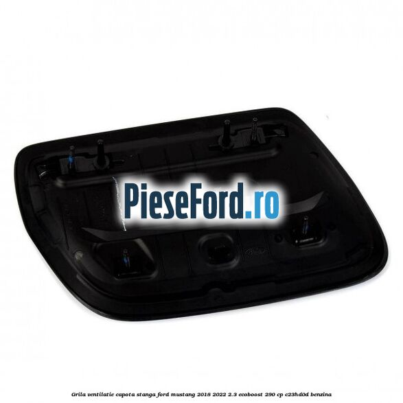 Grila ventilatie capota stanga Ford Mustang 2018-2022 2.3 EcoBoost 290 cp C23HD0D benzina