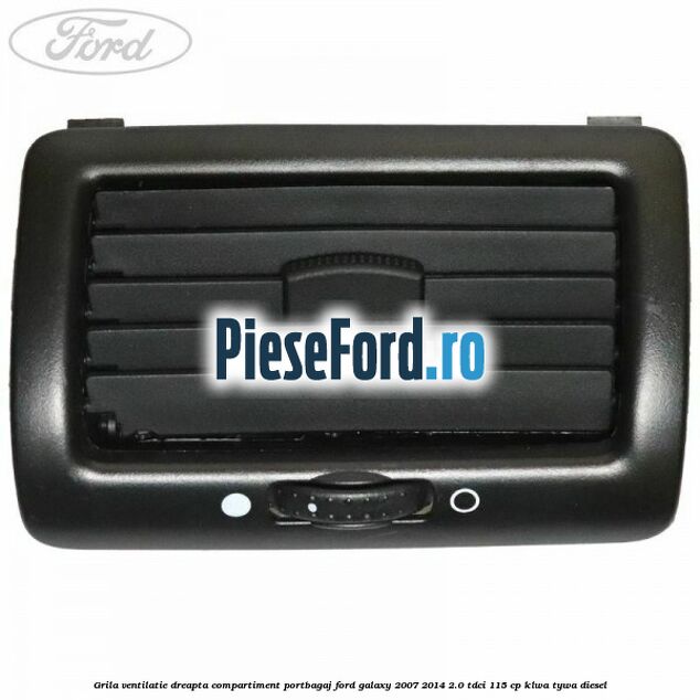 Grila ventilatie dreapta compartiment portbagaj Ford Galaxy 2007-2014 2.0 TDCi 115 cp KLWA, TYWA diesel