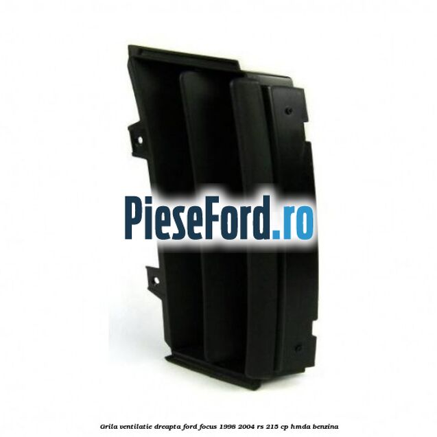Grila ventilatie dreapta Ford Focus 1998-2004 RS 215 cp HMDA benzina