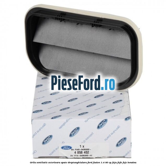 Grila ventilatie exterioara spate dreptunghiulara Ford Fusion 1.4 80 cp FXJA, FXJB, FXJC benzina