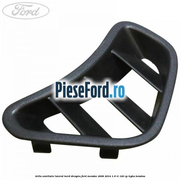 Grila ventilatie lateral bord dreapta Ford Mondeo 2008-2014 1.6 Ti 120 cp KGBA benzina