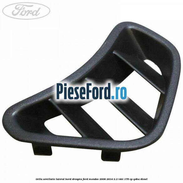 Grila ventilatie lateral bord dreapta Ford Mondeo 2008-2014 2.2 TDCi 175 cp Q4BA diesel