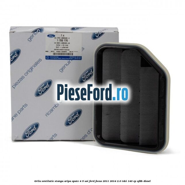 Grila ventilatie stanga aripa spate 4/5 usi Ford Focus 2011-2014 2.0 TDCi 140 cp Grila ventilatie stanga aripa spate 4/5 usi Ford Focus 2011-2014 2.0 TDCi 140 cp UFDB diesel