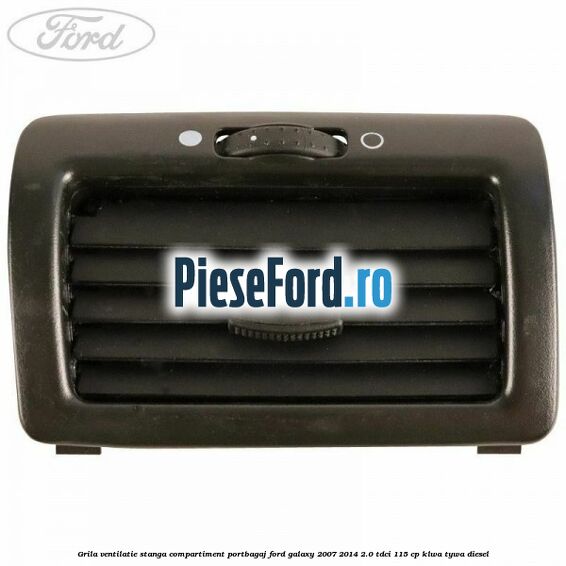 Grila ventilatie stanga compartiment portbagaj Ford Galaxy 2007-2014 2.0 TDCi 115 cp KLWA, TYWA diesel