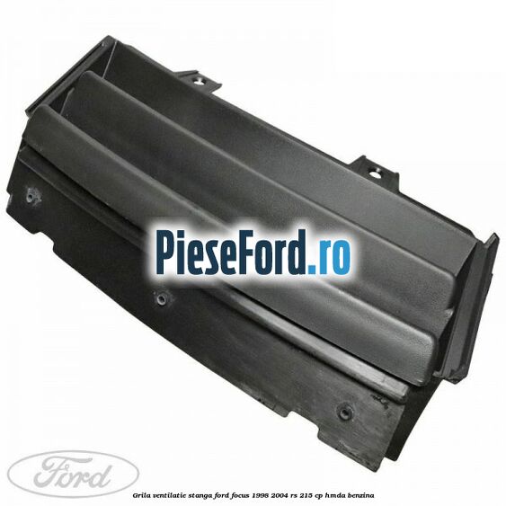 Grila ventilatie stanga Ford Focus 1998-2004 RS 215 cp HMDA benzina