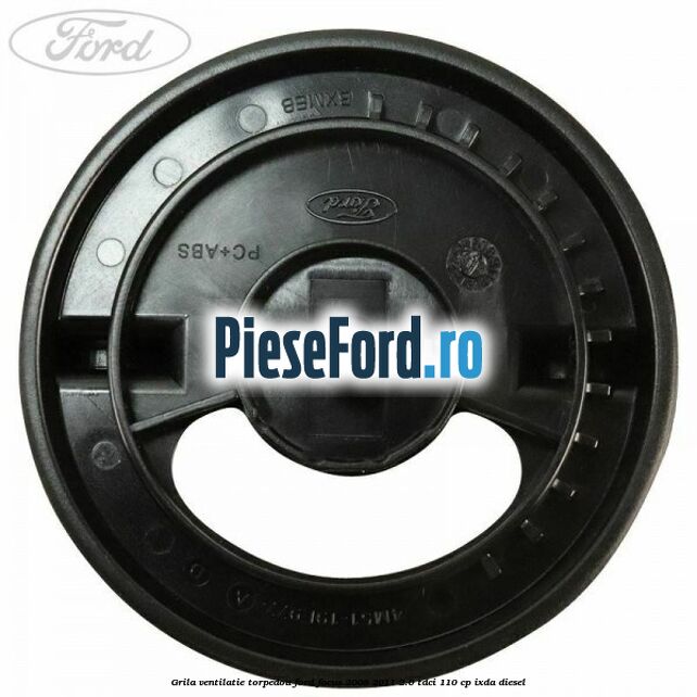 Grila ventilatie torpedou Ford Focus 2008-2011 2.0 TDCi 110 cp Grila ventilatie torpedou Ford Focus 2008-2011 2.0 TDCi 110 cp IXDA diesel