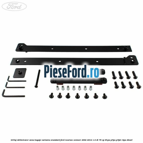 Grilaj delimitator zona bagaje varianta standard Ford Tourneo Connect 2002-2014 1.8 Di 75 cp BHPA, P7PA, P7PB, R2PA diesel