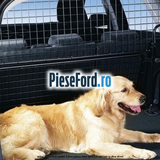 Grilaj despartitor randul 2 Ford Galaxy 2007-2014 1.8 TDCi 100 cp