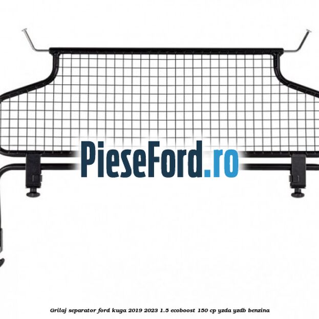 Grilaj separator Ford Kuga 2019-2023 1.5 EcoBoost 150 cp YZDA, YZDB benzina