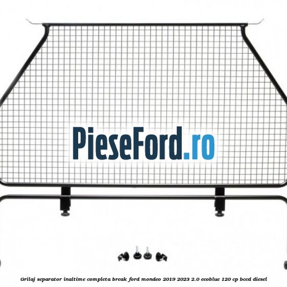 Grilaj separator inaltime completa break Ford Mondeo 2019-2023 2.0 EcoBlue 120 cp BCCD diesel