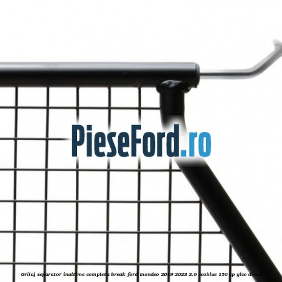 Grilaj separator inaltime completa break Ford Mondeo 2019-2023 2.0 EcoBlue 150 cp YLCC diesel