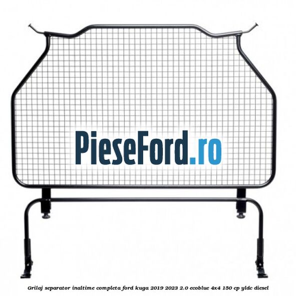 Grilaj separator inaltime completa Ford Kuga 2019-2023 2.0 EcoBlue 4x4 150 cp YLDC diesel