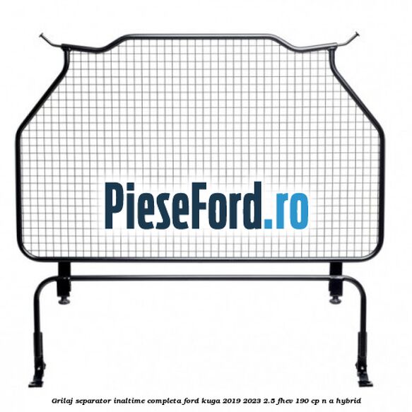 Grilaj separator inaltime completa Ford Kuga 2019-2023 2.5 FHEV 190 cp n/a hybrid