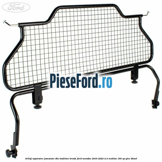 Grilaj separator jumatate din inaltime break Ford Mondeo 2019-2023 2.0 EcoBlue 150 cp YLCC diesel