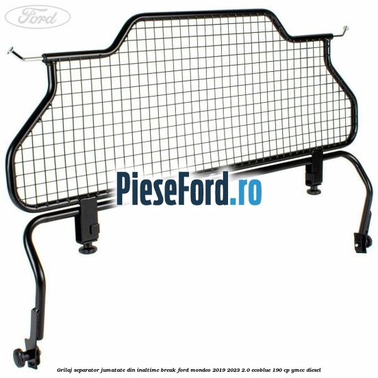 Grilaj separator jumatate din inaltime break Ford Mondeo 2019-2023 2.0 EcoBlue 190 cp YMCC diesel