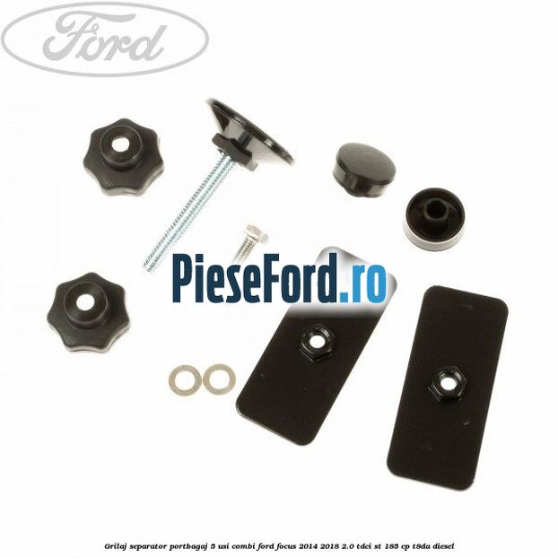 Grilaj separator portbagaj 5 usi combi Ford Focus 2014-2018 2.0 TDCi ST 185 cp T8DA diesel