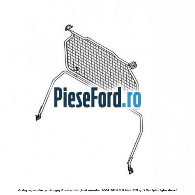 Grilaj separator portbagaj 5 usi combi Ford Mondeo 2008-2014 2.0 TDCi 115 cp KLBA, LPBA, TYBA diesel