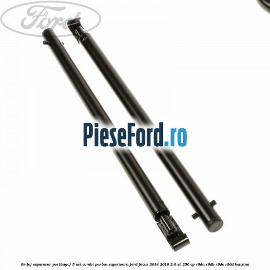 Grilaj separator portbagaj 5 usi combi partea superioara Ford Focus 2014-2018 2.0 ST 250 cp R9DA, R9DB, R9DC, R9DD benzina