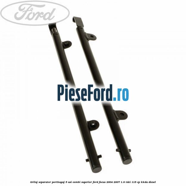 Grilaj separator portbagaj 5 usi combi superior Ford Focus 2004-2007 1.8 TDCi 115 cp Grilaj separator portbagaj 5 usi combi superior Ford Focus 2004-2007 1.8 TDCi 115 cp KKDA diesel