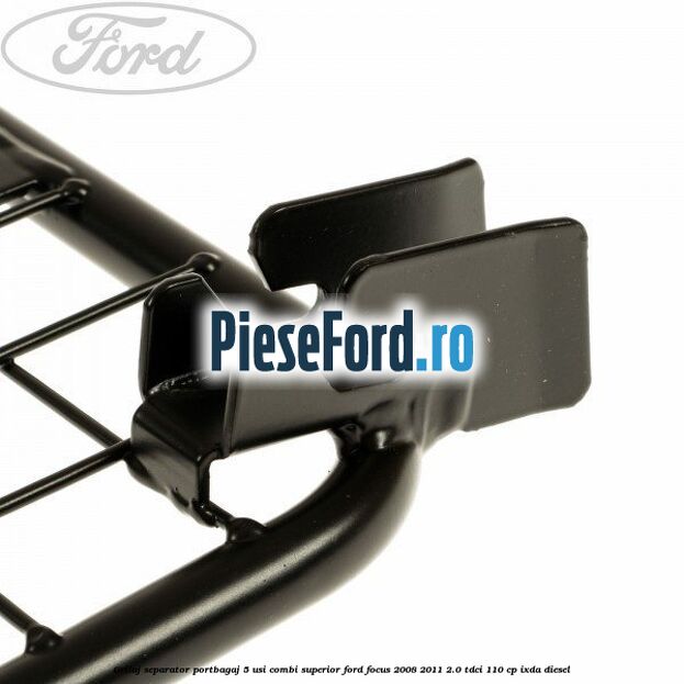 Grilaj separator portbagaj 5 usi combi superior Ford Focus 2008-2011 2.0 TDCi 110 cp IXDA diesel