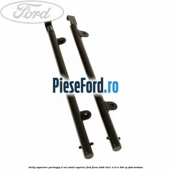 Grilaj separator portbagaj 5 usi combi superior Ford Focus 2008-2011 2.5 RS 305 cp JZDA benzina