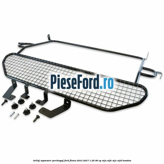 Grilaj separator portbagaj Ford Fiesta 2013-2017 1.25 60 cp STJA, STJB, STJC, STJD benzina