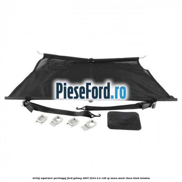 Grilaj separator portbagaj Ford Galaxy 2007-2014 2.0 145 cp Grilaj separator portbagaj Ford Galaxy 2007-2014 2.0 145 cp AOWA, AOWB, TBWA, TBWB benzina