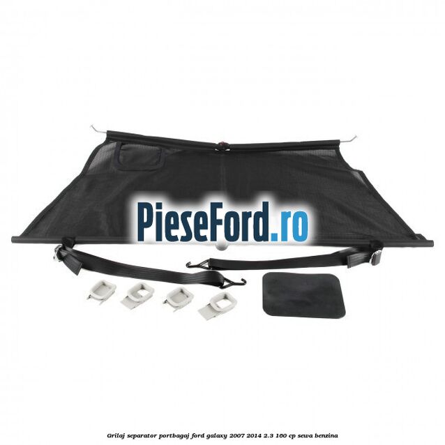 Grilaj separator portbagaj Ford Galaxy 2007-2014 2.3 160 cp SEWA benzina